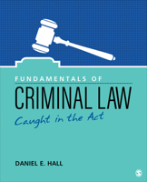 Fundamentals of Criminal Law: Caught in the Act 1071811738 Book Cover