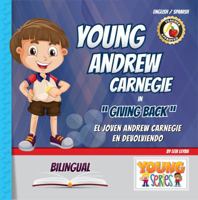Young Andrew Carnegie : Giving Back 1949288048 Book Cover