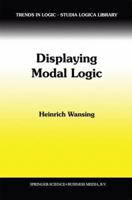 Displaying Modal Logic 079235205X Book Cover