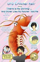 There is No Shrimp... And Other Lies My Mother Told Me B0BY9J161R Book Cover