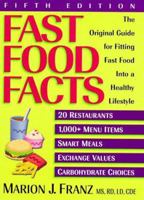 Fast food facts: Nutritive and exchange values for fast-food restaurants (Wellness & nutrition library) 1885115431 Book Cover