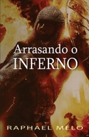 Arrasando o Inferno (Portuguese Edition) 6500007891 Book Cover