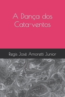 A Dança dos Cata-ventos (Portuguese Edition) B0CJLCV2LR Book Cover