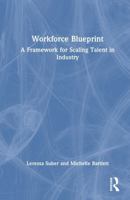 Workforce Blueprint: A Framework for Scaling Talent in Industry 1032849819 Book Cover
