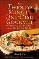 The Twenty-Minute One-Dish Gourmet: Delicious, Easy-To-Make Meals That Everyone Will Love 0809231980 Book Cover