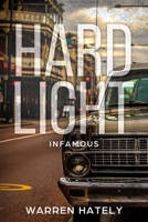 Hard Light - Infamous: Australian crime fiction noir 1692210408 Book Cover