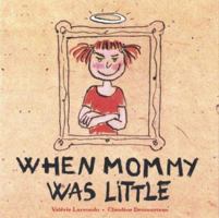 When Mommy Was Little hc 2020596938 Book Cover