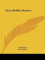 SIOUX BUFFALO HUNTERS FROM TRUE TO LIFE BOOK SERIES 1258984156 Book Cover