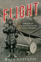 Flight: A Memoir of Loss and Discovery by an Aviator's Daughter 1737705109 Book Cover
