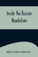 Inside the Russian Revolution 9356575711 Book Cover