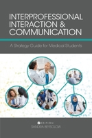 Interprofessional Interaction and Communication: A Strategy Guide for Medical Students 1516537858 Book Cover