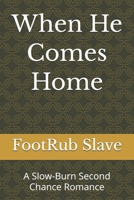 When He Comes Home: A Slow-Burn Second Chance Romance B0H3HFCZCL Book Cover