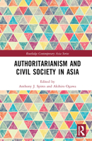 Authoritarianism and Civil Society in Asia 1032188855 Book Cover