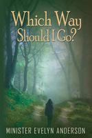 Which Way Should I Go? 1593528817 Book Cover