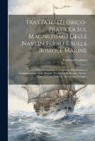 Trattato (teorico-pratico) Sul Magnetismo Delle Navi In Ferro E Sulle Bussole Marine: Teoria Delle Deviazioni. Costruzione, Installazione E ... R. Accademia Navale... (Italian Edition) 102240430X Book Cover