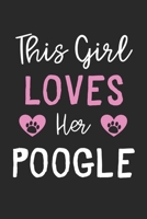 This Girl Loves Her Poogle: Lined Journal, 120 Pages, 6 x 9, Funny Poogle Gift Idea, Black Matte Finish (This Girl Loves Her Poogle Journal) 1673593704 Book Cover