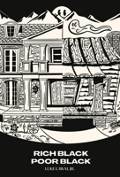 Rich Black Poor Black: Empowering Black Communities: Breaking Barriers and Building Bridges B0C3WTWRP5 Book Cover