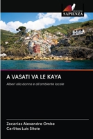 A VASATI VA LE KAYA: Alberi alla donna e all'ambiente locale 6202838094 Book Cover