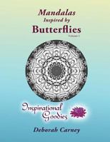 Mandalas Inspired by Butterflies - Volume 1: Adult Coloring Book - Inspired by Nature, Brought to life by you 1523780649 Book Cover