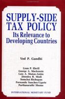 Supply-Side Tax Policy: Its Relevance to Developing Countries 0939934914 Book Cover