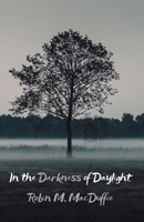 In the Darkness of Daylight B0F1T84CBZ Book Cover