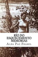 R�o do Esquecemento, Memorias 1514613778 Book Cover