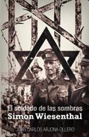 El Soldado de Las Sombras: Simon Wiesenthal 198373800X Book Cover