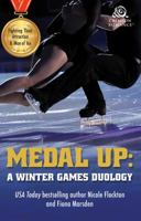 Medal Up: A Winter Games Duology 1507208774 Book Cover