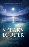 When Silence Speaks Louder 1972299271 Book Cover