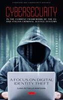 Cybersecurity in the Current Framework of the Eu and Italian Criminal Justice Systems. a Focus on Digital Identity Theft 1685075835 Book Cover