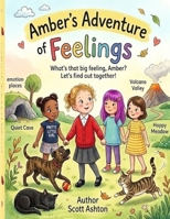 Amber's Adventure of Feelings: A Magical Journey to Help Children Understand, Express, and Embrace Their Big Feelings B0GXTJTSVD Book Cover