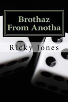 Brothaz From Anotha 1548615641 Book Cover