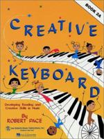 Creative Keyboard - Book 2a: Book 2a 0793595134 Book Cover