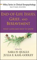 End-of-Life Issues, Grief, and Bereavement: What Clinicians Need to Know 0470406933 Book Cover