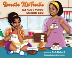 Sweetie McTreatie and Nana's Yummy Chocolate Cake 1735654604 Book Cover