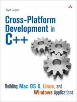 Cross-Platform Development in C++: Building Mac OS X, Linux, and Windows Applications 032124642X Book Cover
