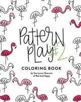 Pattern Play #2: All Ages Coloring Book 0692771352 Book Cover