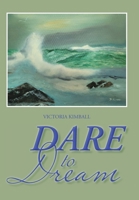 Dare to Dream 166985194X Book Cover