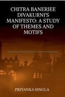Chitra Banerjee Divakurni's Manifesto B0C45RM7VG Book Cover