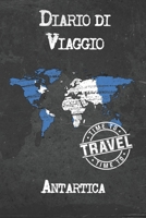 Diario di Viaggio Antartica: 6x9 Diario di viaggio I Taccuino con liste di controllo da compilare I Un regalo perfetto per il tuo viaggio in Antartica e per ogni viaggiatore (Italian Edition) 1675024308 Book Cover