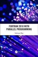 FORTRAN 2018 with Parallel Programming 0367218437 Book Cover