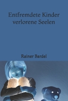 Entfremdete Kinder verlorene Seelen 1545579601 Book Cover