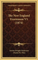The New England Freemason V1 1165615452 Book Cover