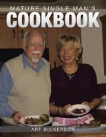 Mature Single Man's Cookbook 1490740724 Book Cover