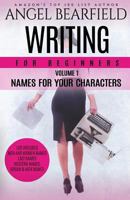 Writing For Beginners: Names For Your Characters 1976056845 Book Cover