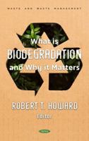What Is Biodegradation and Why It Matters 1685079334 Book Cover