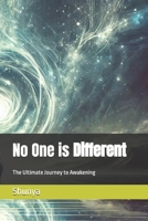 No One is Different: The Ultimate Journey to Awakening B0F1Y93L8C Book Cover