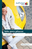 Sólo para pitucos: y otros cuentos 6200496242 Book Cover