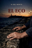 El Eco: Ya Eres un Hombre (Serie Eric Miranda) (Spanish Edition) B0GY83V8BM Book Cover