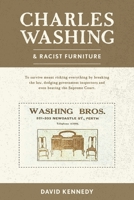 Charles Washing and Racist Furniture 1922629960 Book Cover